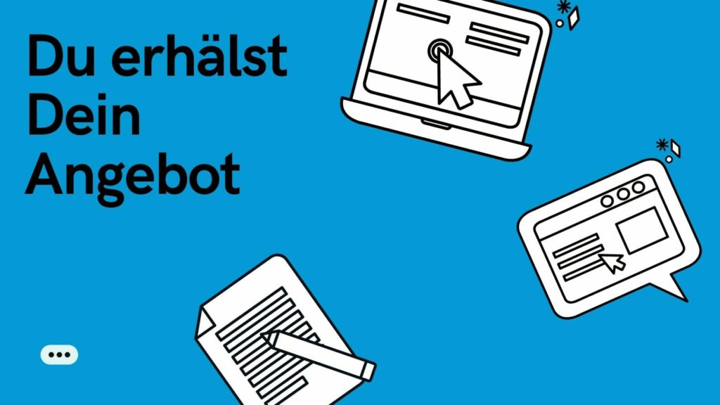 Du erhälst Dein Angebot