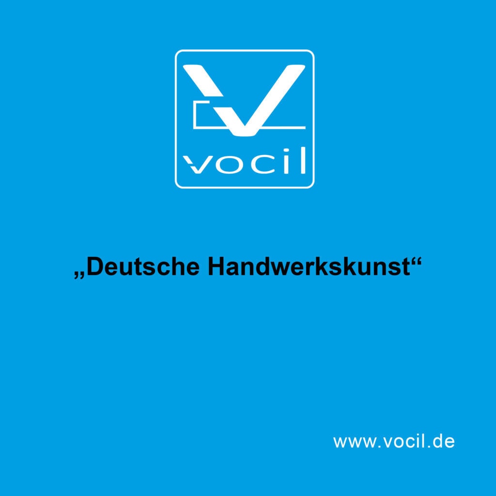 VOCIL - deutsche Handwerkskunst